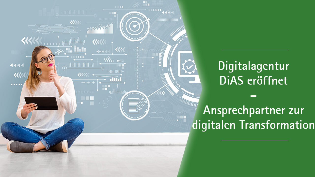 Eine Frau hat ein Tablet in der Hand. Text: Digitalagentur DiAS eröffnet – Ansprechpartner zur digitalen Transformation.