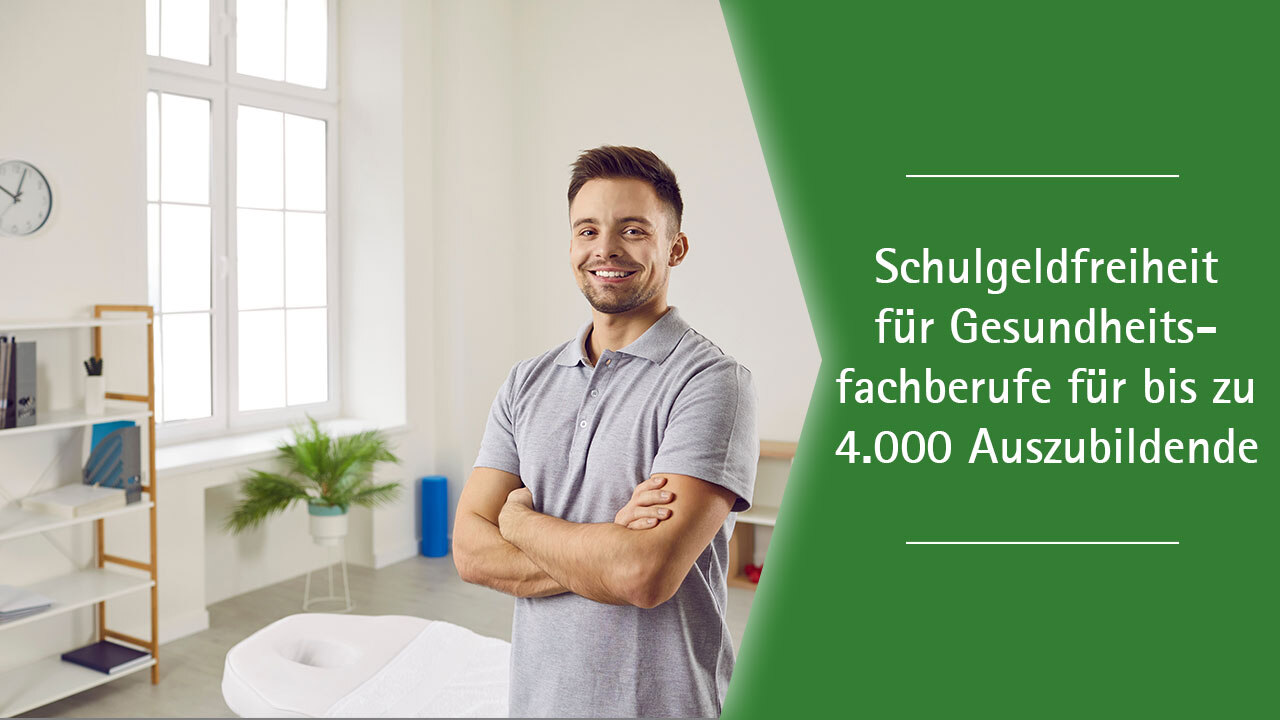 Ein Mann. Text: Schulgeldfreiheit für Gesundheitsberufe für bis zu 4000 Auszubildende.